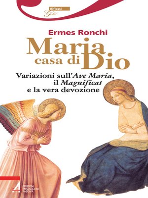 cover image of Maria casa di Dio. Variazioni sull'Ave Maria, il Magnificat e la vera devozione